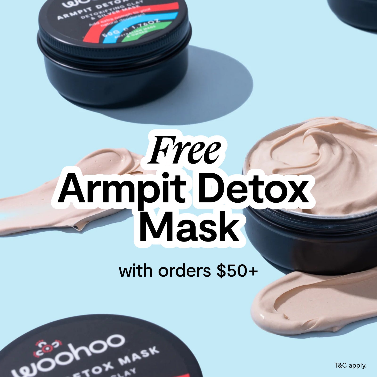 Free Armpit Detox Mask with orders over 50